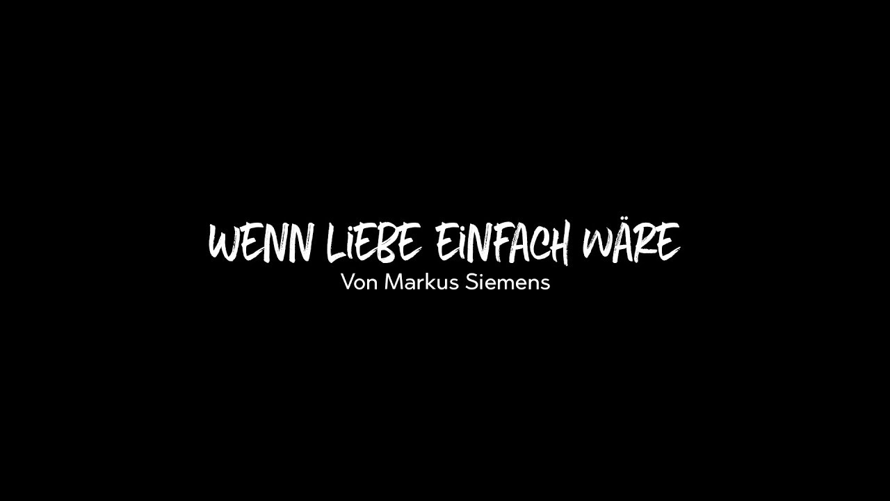 Wenn Liebe einfach wäre (Poetry Slam)