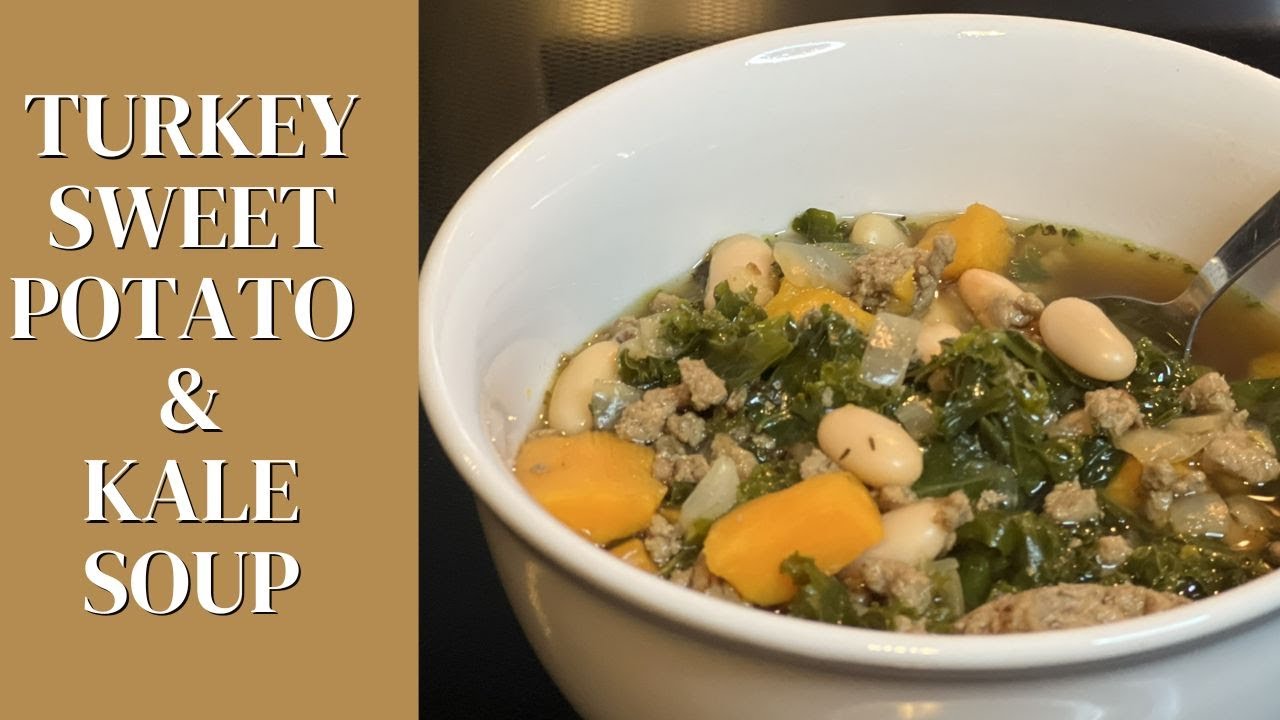 Turkey, Sweet Potato & Kale Soup