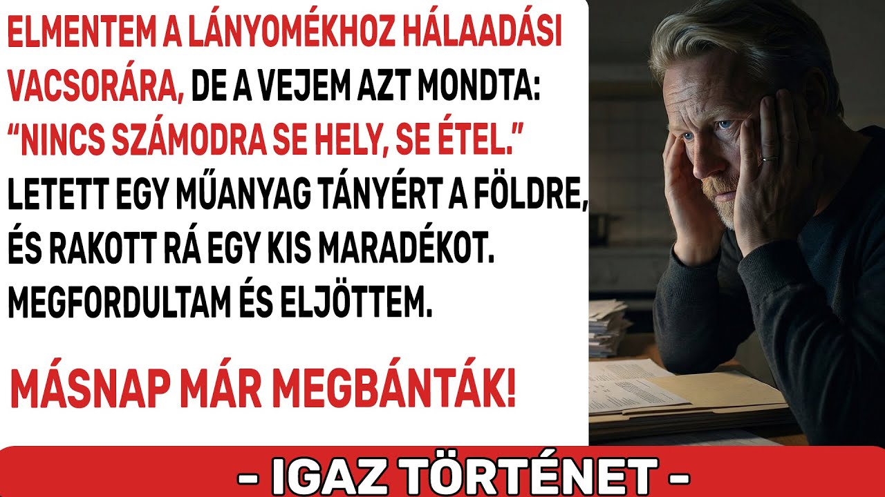 „Nincs itt semmi keresni valód!” – Zavart el a vejem Hálaadáskor. MÁSNAP SÚLYOS ÁRAT FIZETTEK!