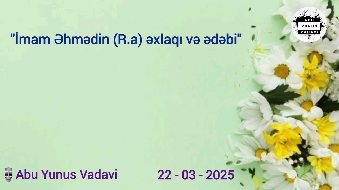 İmam Əhmədin r.a əxlaqı və ədəbi