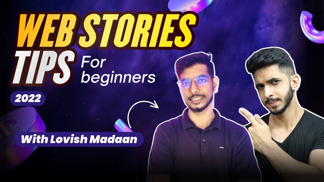Web Stories Tips for 2022 🔥 - Interview With Lovish Madaan