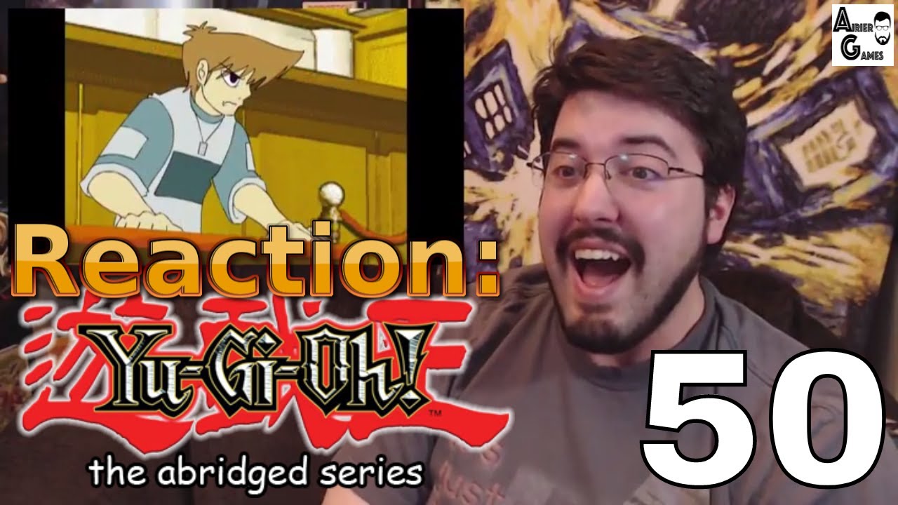 Yugioh Abridged Ep. 50: Реакция #AirierReacts