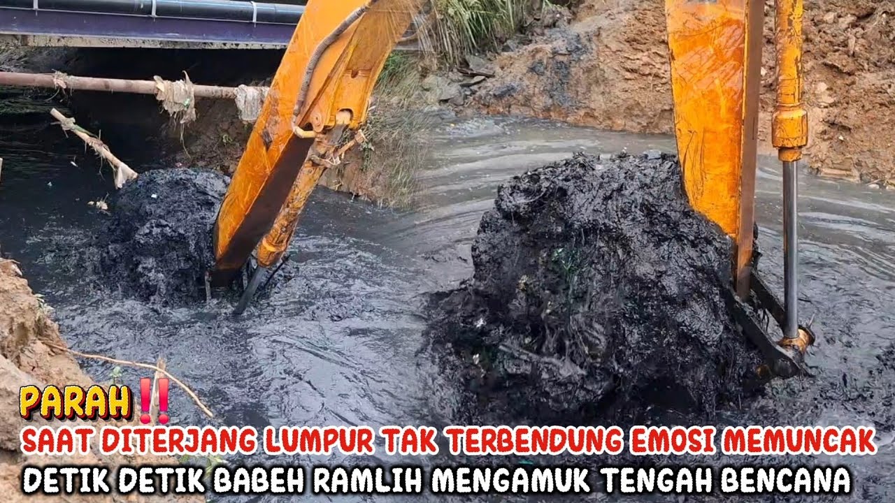 PARAH‼️SAAT LUMPUR TAK TERBENDUNG EMOSI MEMUNCAK DETIK DETIK BABEH RAMLIH NGAMUK TENGAH BENCANA