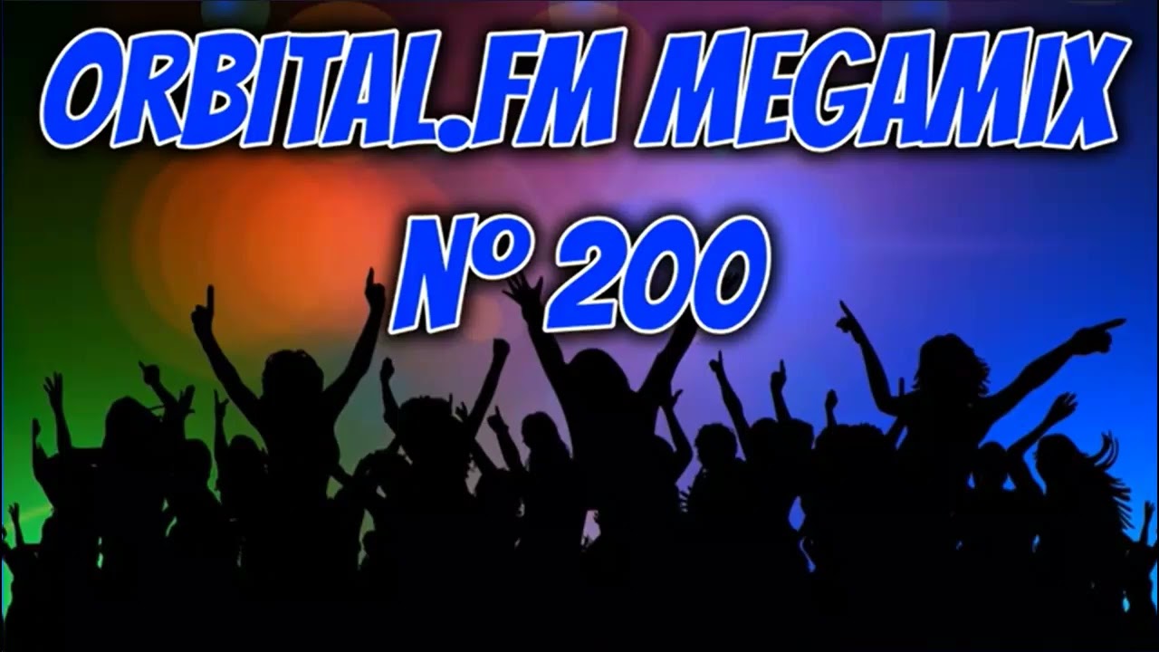 Orbital.fm MegaMix Nº200