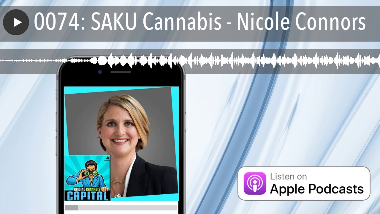 0074: SAKU Cannabis - Nicole Connors