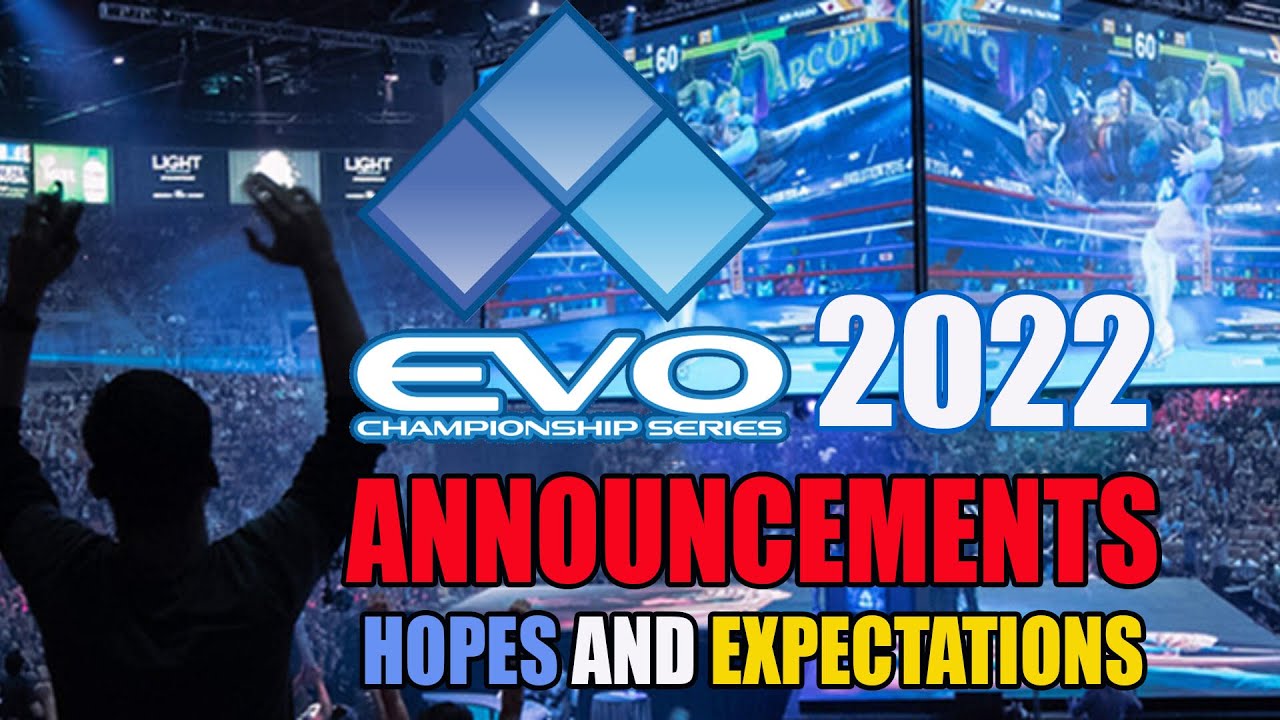 EVO2022 Announcements Hopes and Expectations
