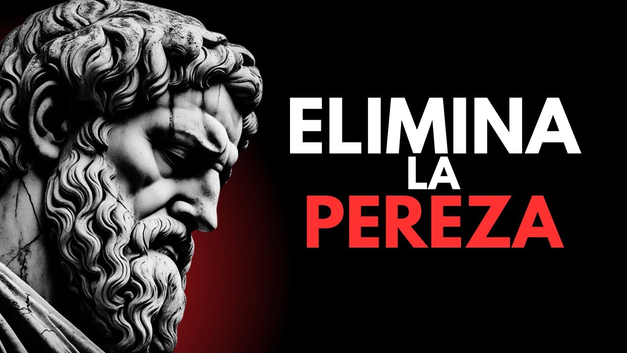 ELIMINA LA PEREZA MENTAL Y VU&Eacute;LVETE DISCIPLINADO | ESTOICISMO
