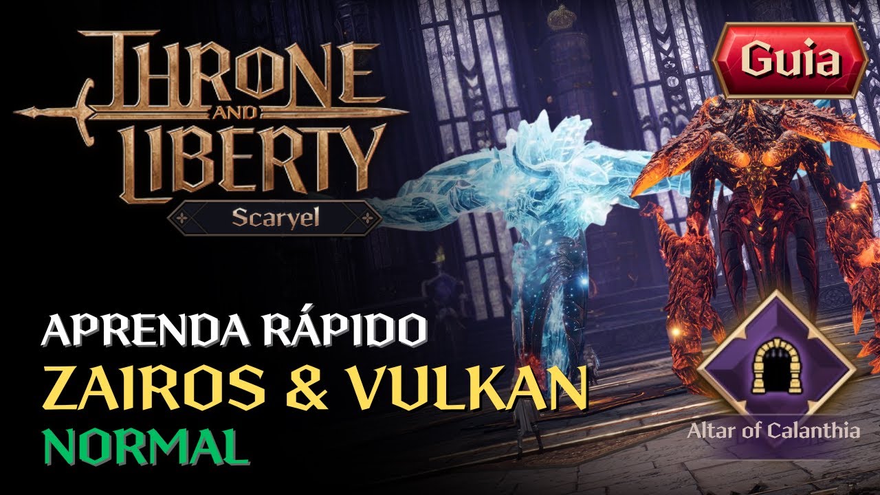 ZAIROS & VULCAN NORMAL - GUIA R&Aacute;PIDO DE RAID (ALTAR OF CALANTHIA) | THRONE AND LIBERTY