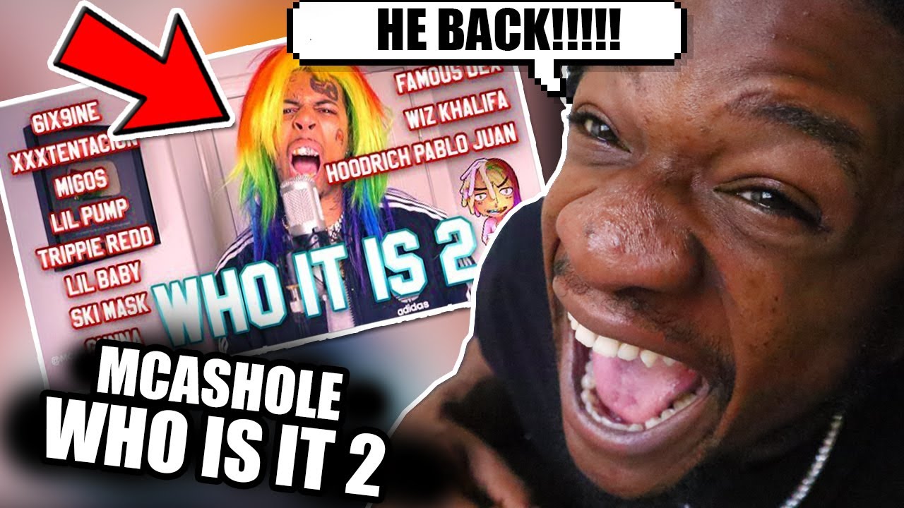 mcashhole - WHO IT IS 2 (ft. 6IX9INE, XXXTENTACION, MIGOS, LIL PUMP + 8 more) REACTION