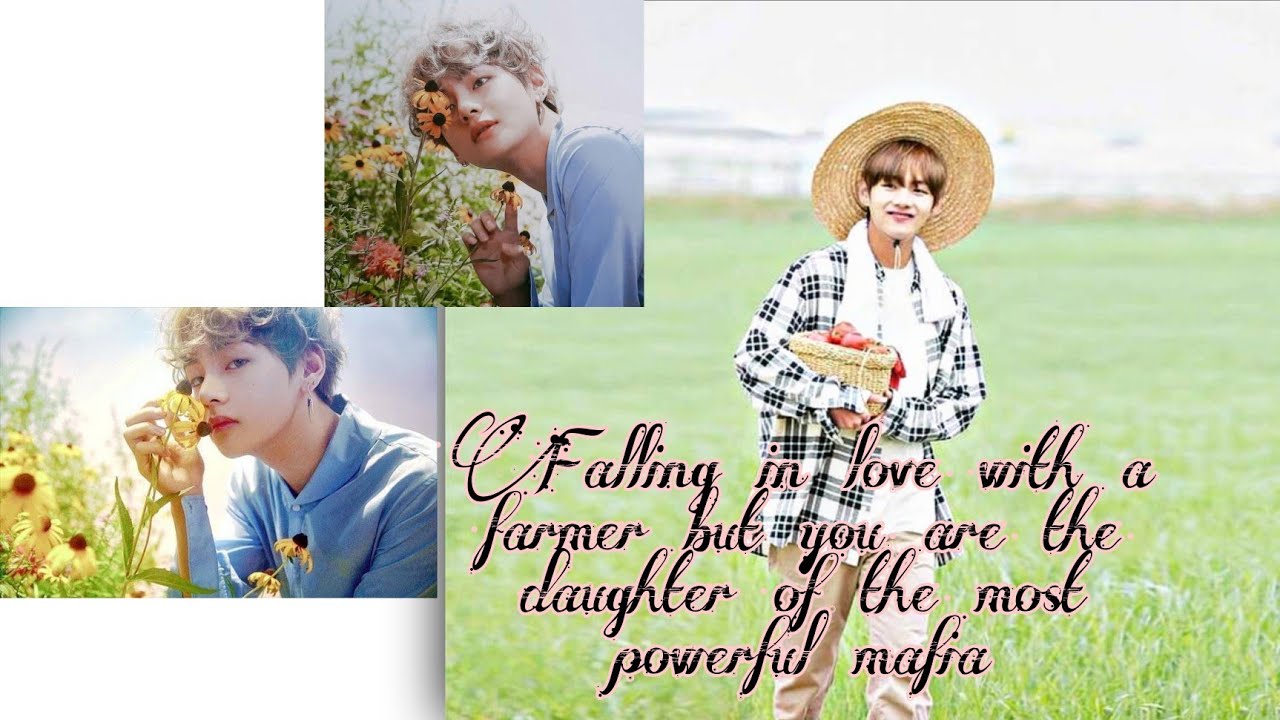||Taehyung FF||oneshot|| Falling in love with a farmer but you are the daughter of powerful mafia ||