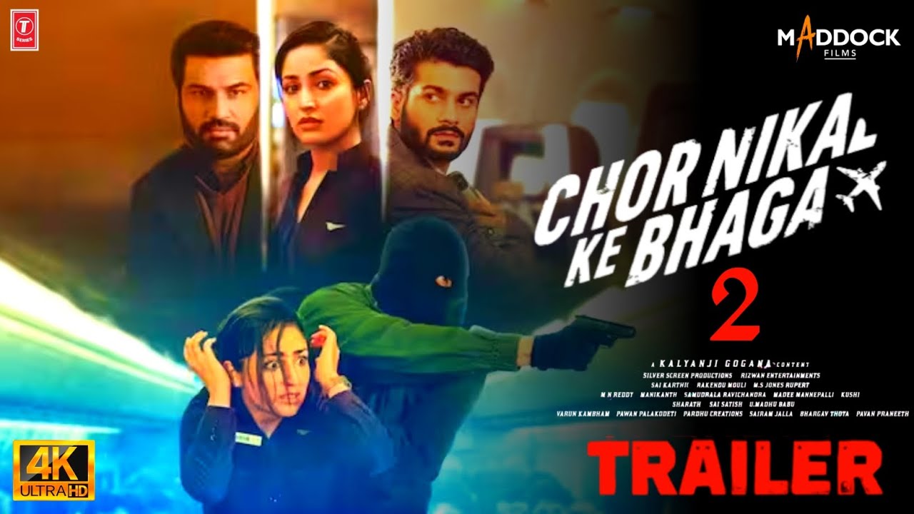 Chor Nikal Ke Bhaga 2 Trailer | Yami Gautam Movies | Bollywood Movies  | Chor Nikal Ke Bhaga 2 Movie