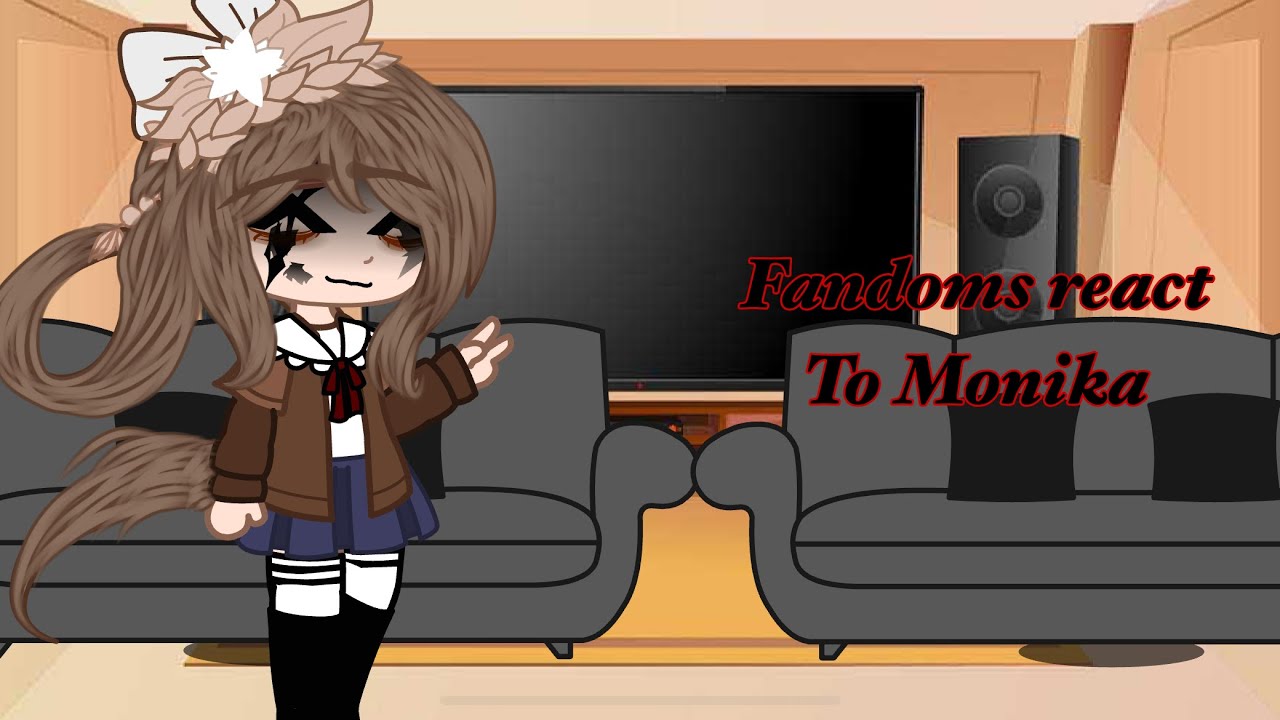 [Fandoms React To Each Other]~part 3/7~Monika DDLC~||rori||