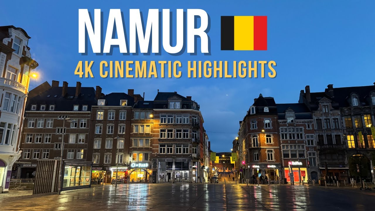 Namur in 4K | Cinematic Travel Highlights of Belgium&rsquo;s Hidden Gem