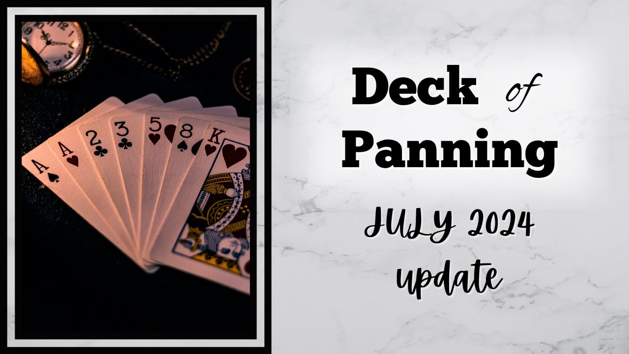 Deck of Panning -  JULY 2024 update incl. 5 ROLLOUTS!!!