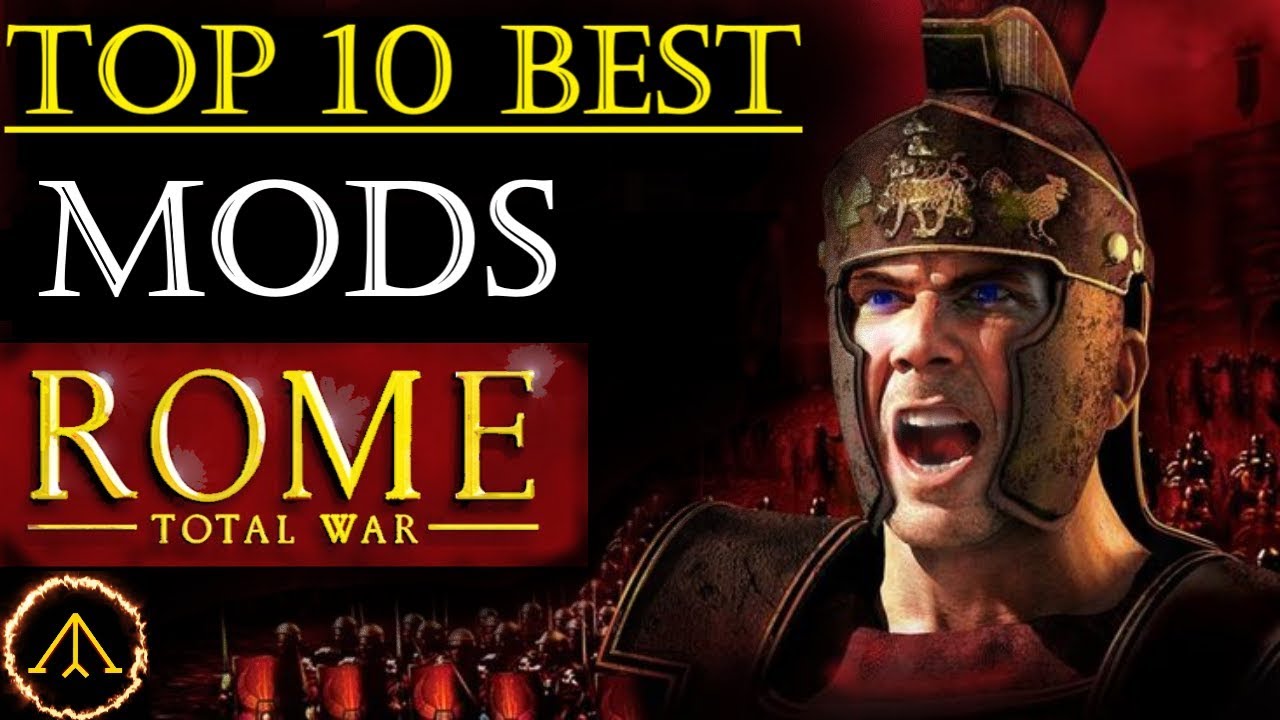 Top 10 Mods - Rome Total War