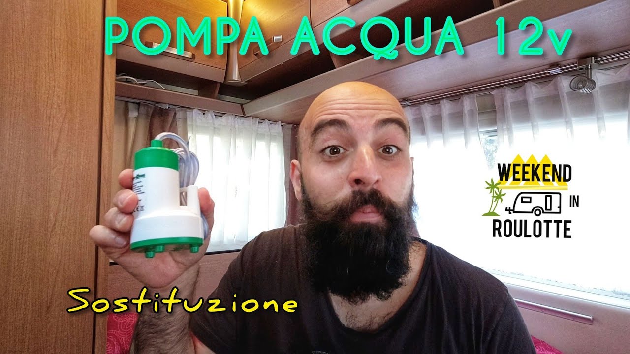 POMPA ACQUA ROULOTTE  *Sostituzione*