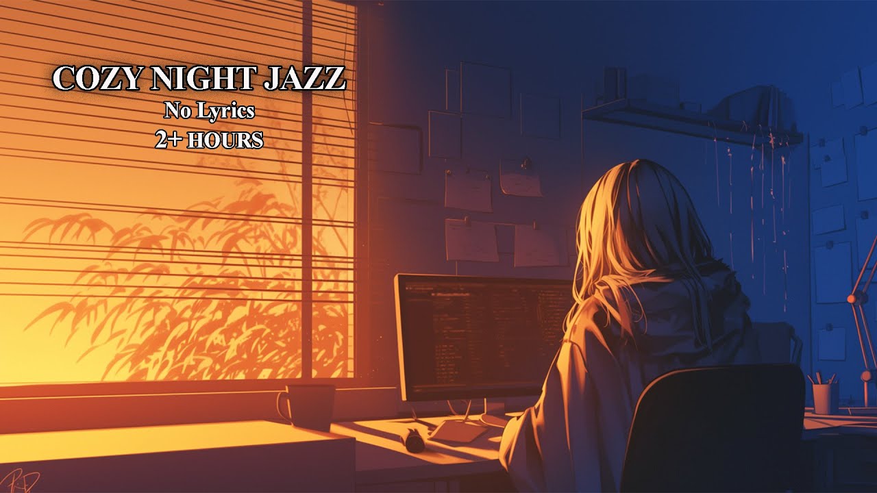 Cozy Night Work Jazz ☕ No Lyrics | 2+ Hours Focus Music
