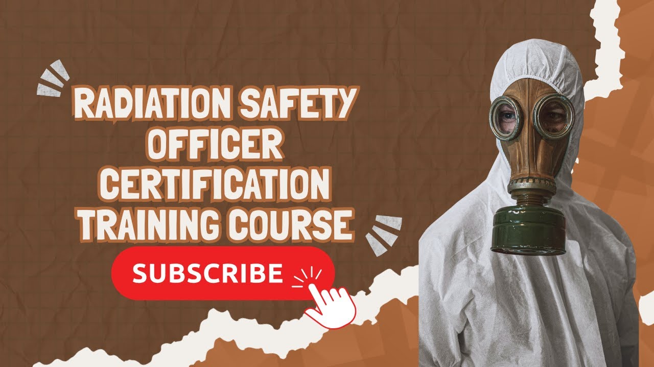 Radiation Safety Officer Certification | Master Radiation Protection & Compliance