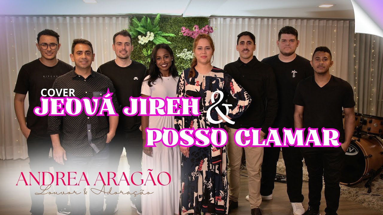 ANDREA ARAGÃO | Jeová Jireh + Posso Clamar (COVER)