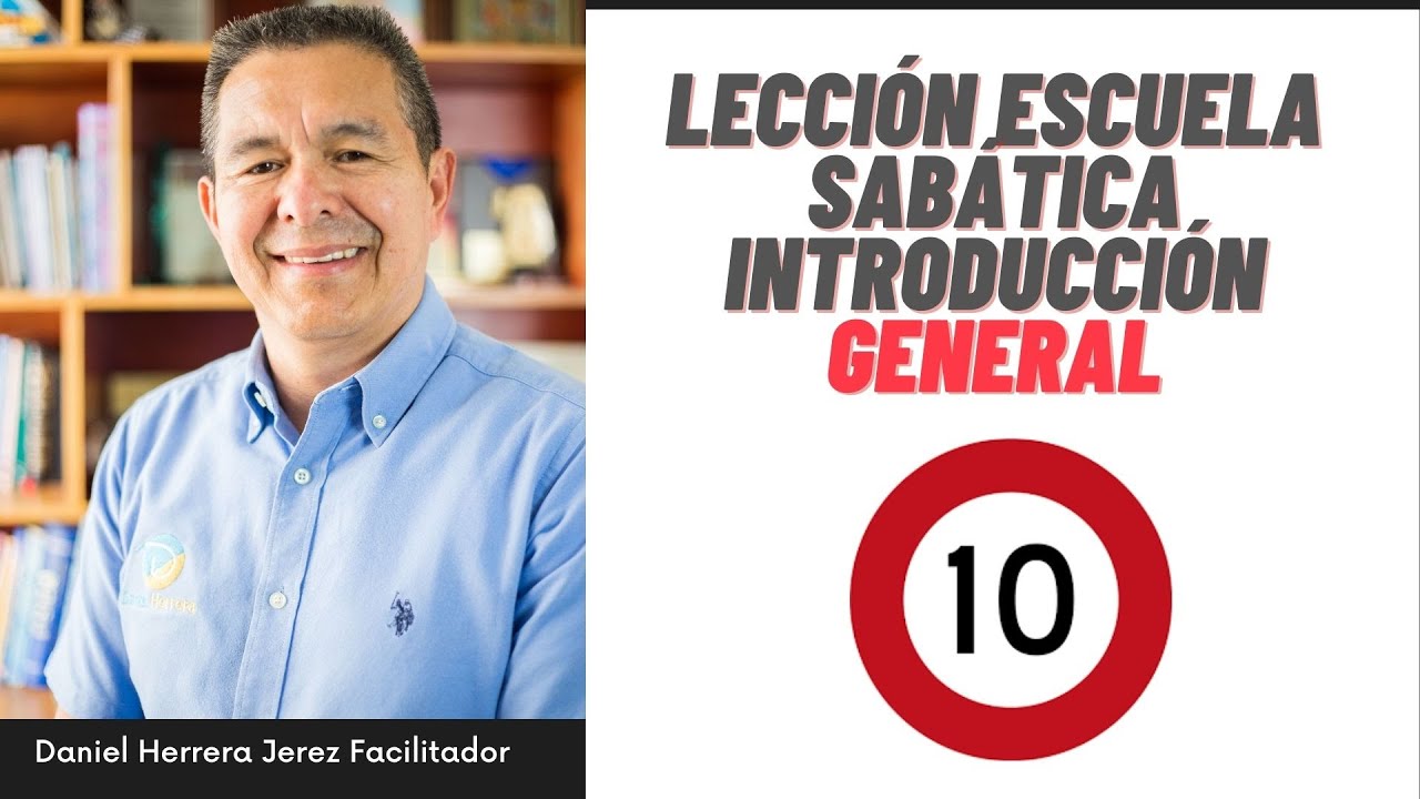 DANIEL HERRERA - LECCIONES DE LA BIBLIA - INTRODUCCIÓN A LA LECCION 10