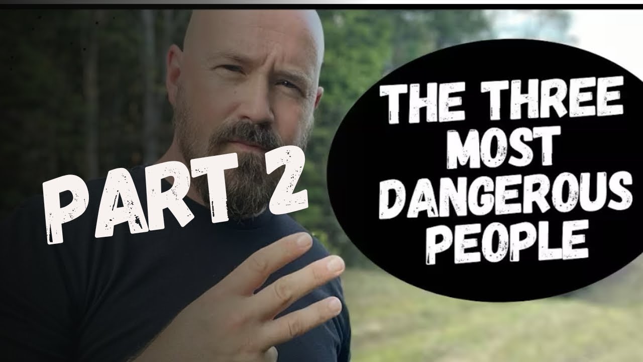 The Most Dangerous People in the World // Part Two
