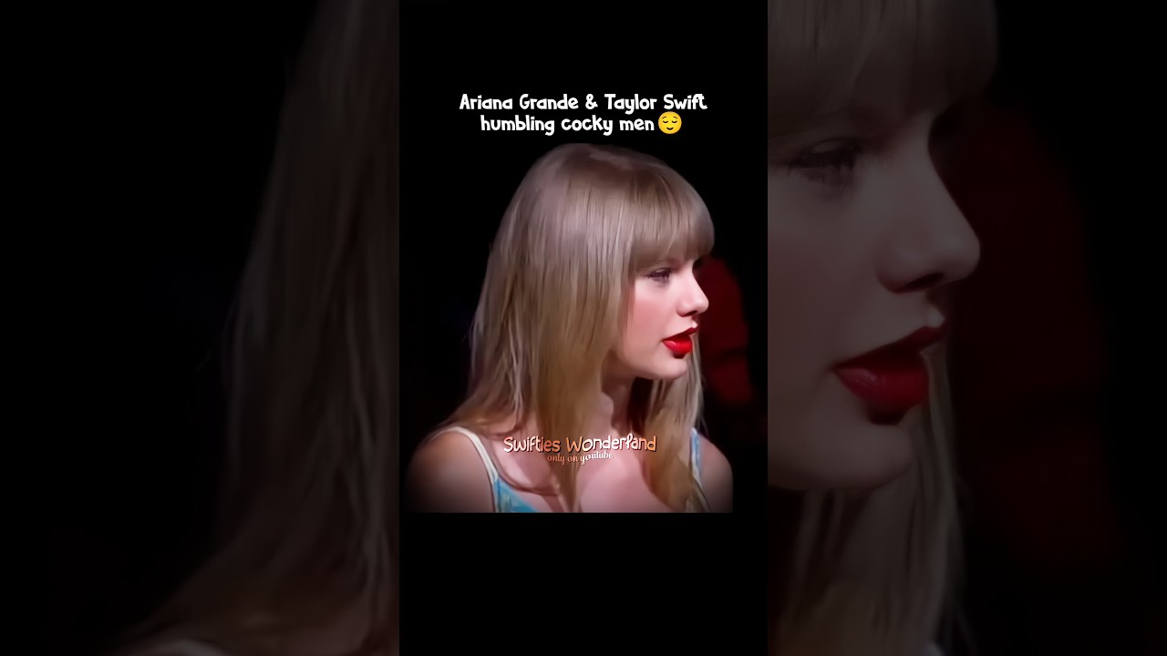 Ариана Гранде и Тейлор Свифт унижают самодовольных мужчин 😌❤️&zwj;🔥 | #taylorswift #shorts
