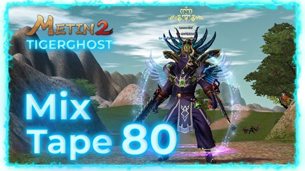 Metin2 Tigerghost MixTape 80