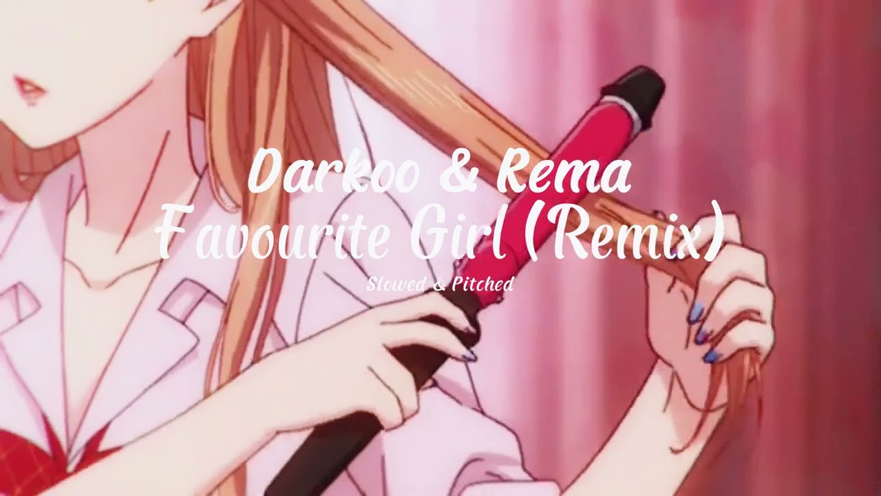 Darkoo ft Rema - Favourite Girl (Remix) {Slowed & Pitched}