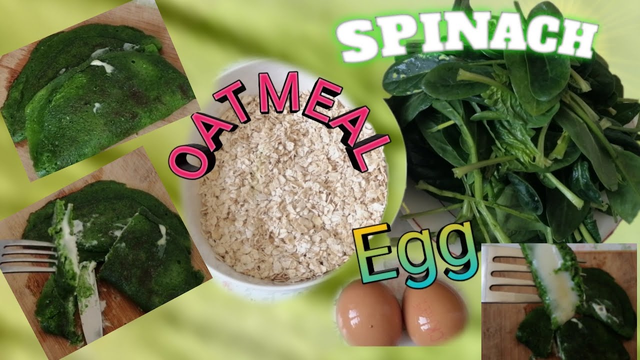 Spinach oatmeal and egg  for breakfast
