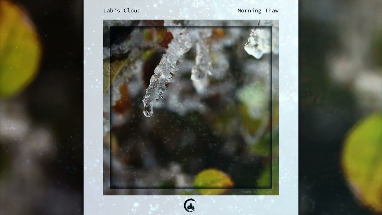 Lab's Cloud - Morning Thaw [Full Album]