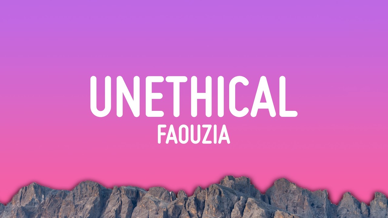 Faouzia - UNETHICAL (Lyrics)