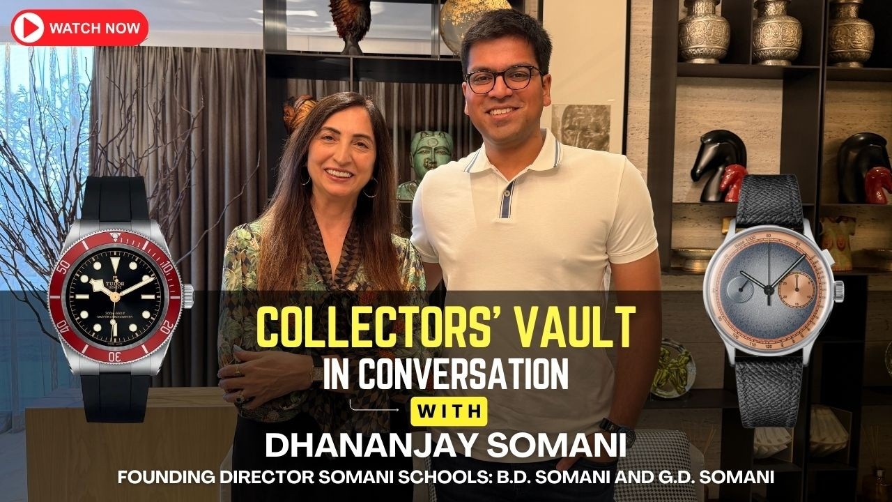 Collectors’ Vault | In Conversation with Watch Collector Dhananjay Somani