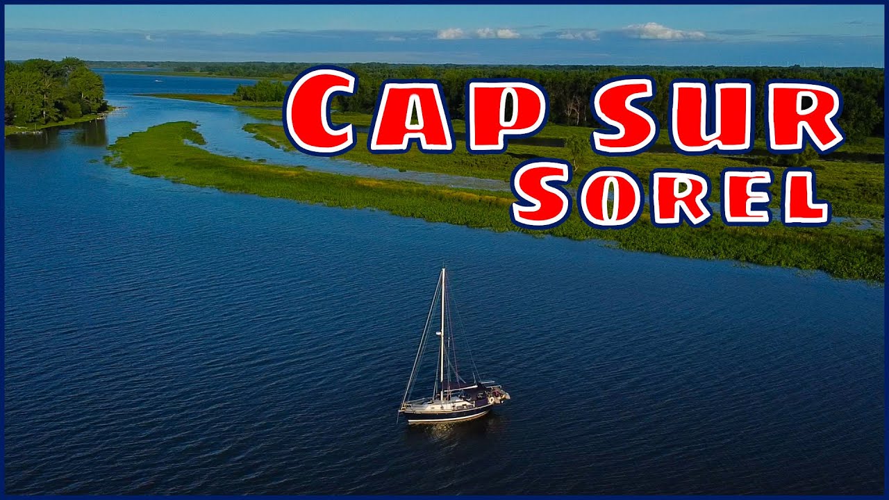 De Chambly à Sorel | 52 jours en voilier sur le fleuve Saint-Laurent | Ep16