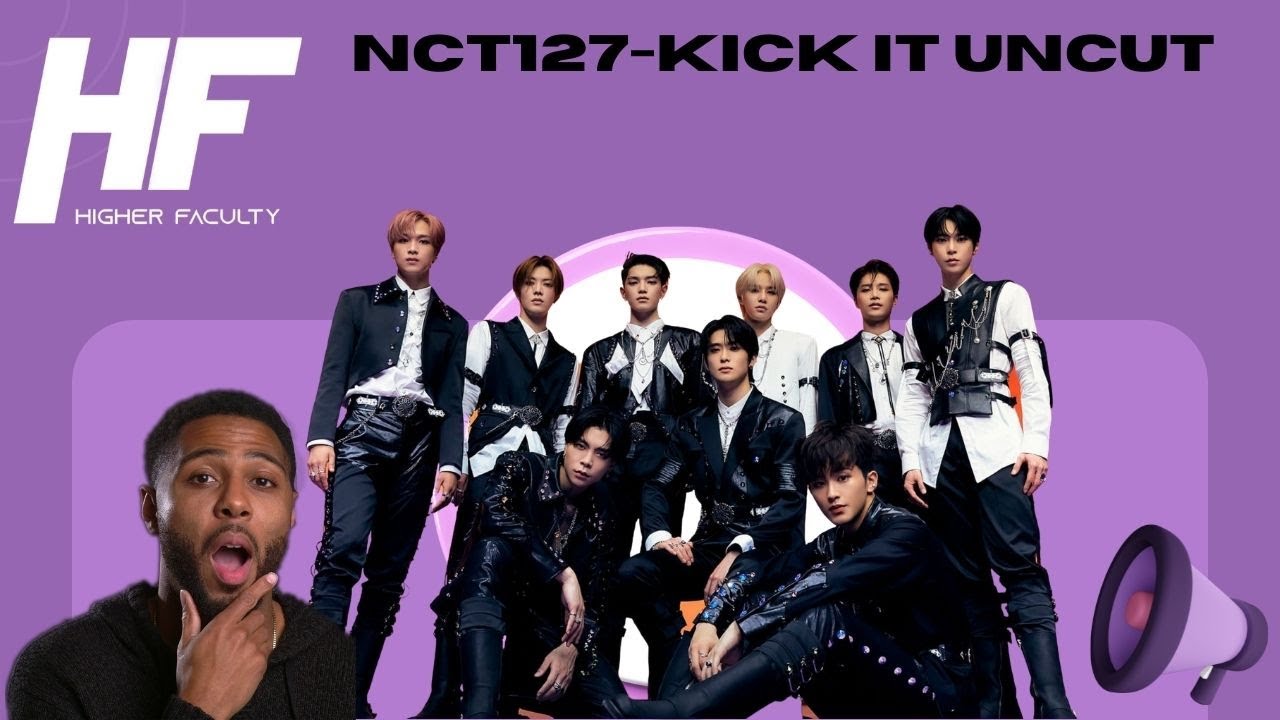 NCT127-Kick it Uncut recording Reaction: Higher Faculty