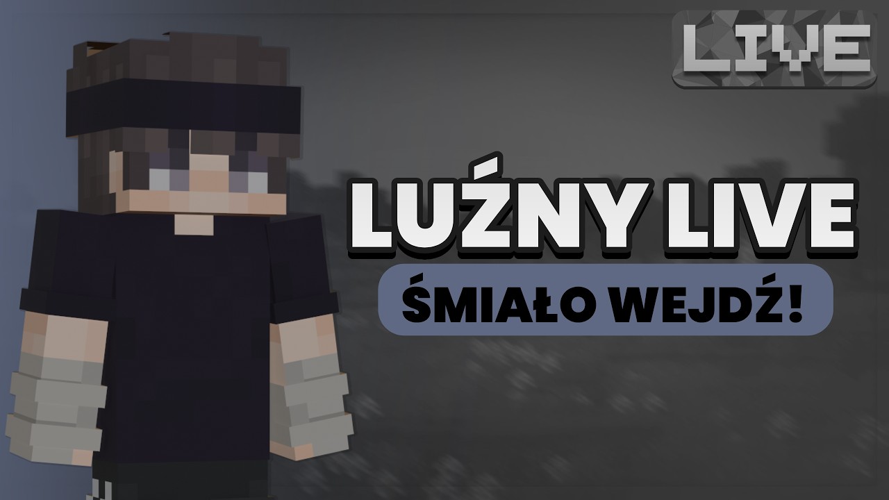 🩶 LUŹNY LIVE! WEJDŹ!