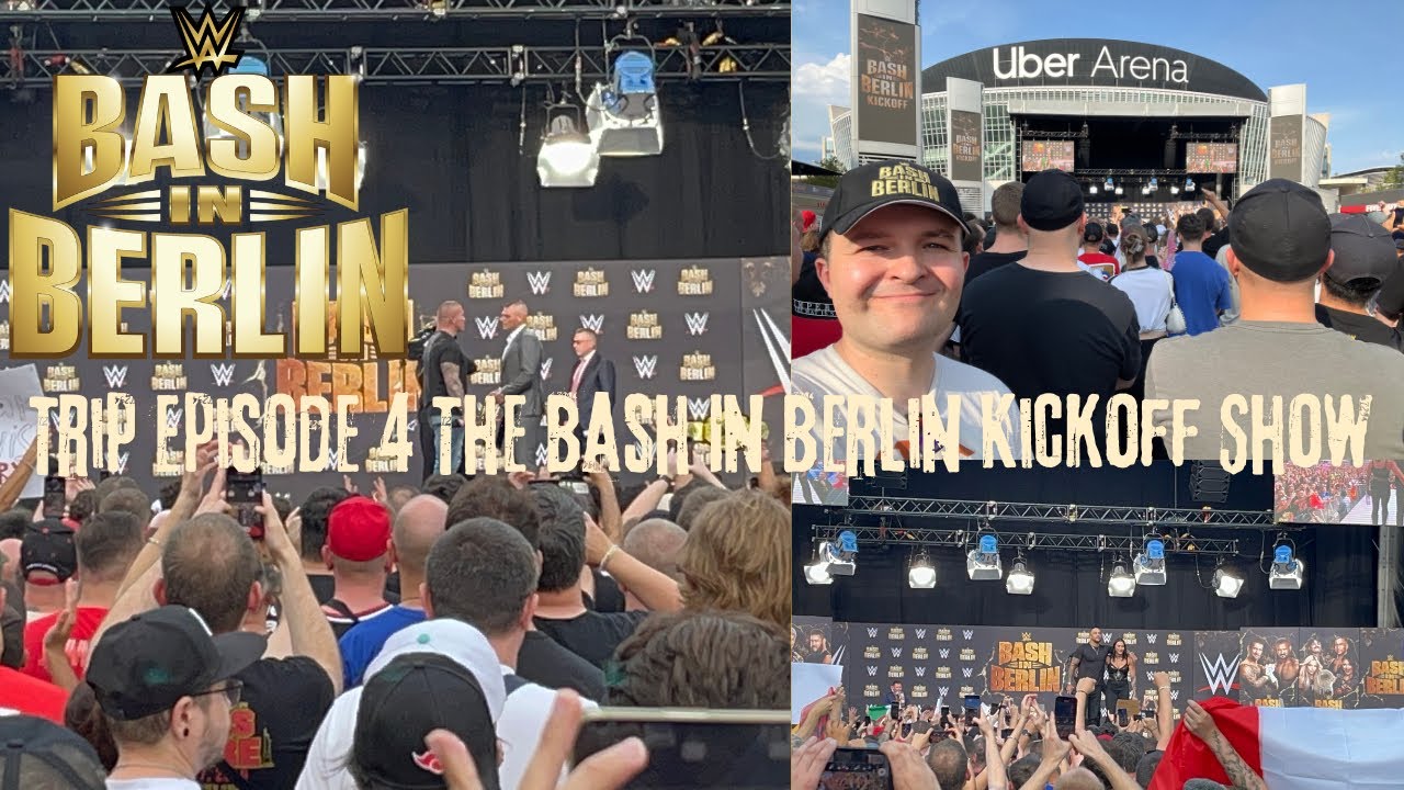 The WWE Bash In Berlin Trip Vlog Episode 4 My Experience at the Bash In Berlin Kickoff show
