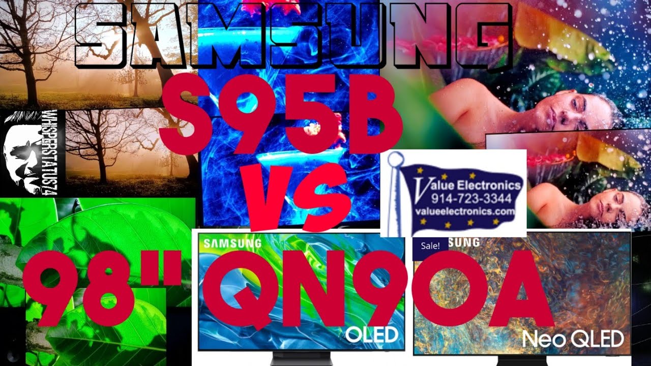 SAMSUNG S95B VS QN90A 98