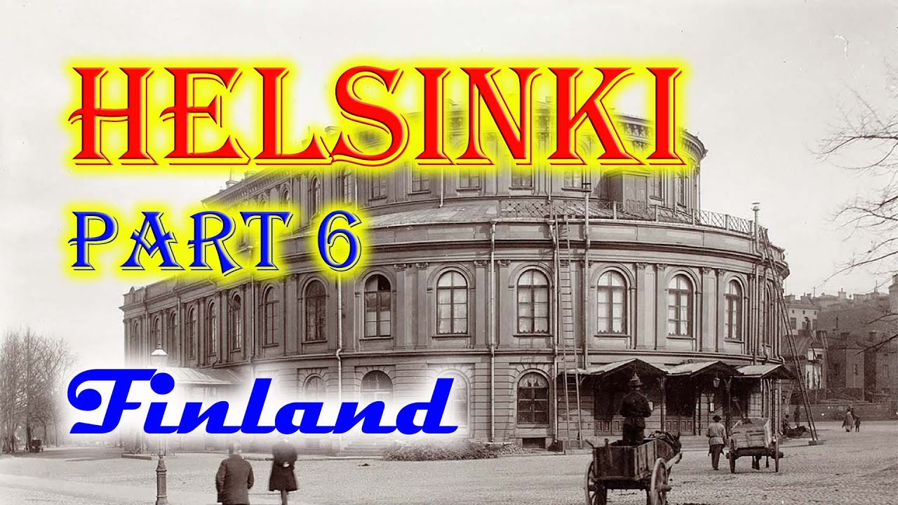 Old photos of Helsinki, Uusimaa, Finland, part 6 - Vanhoja kuvia Helsingfors, Uudenmaan, Suomi