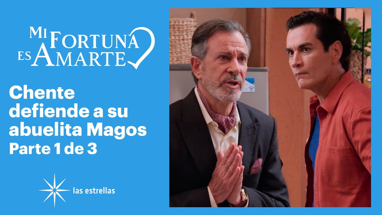 Mi fortuna es amarte 1/3: Chente pone en su lugar a Claudio | C-16