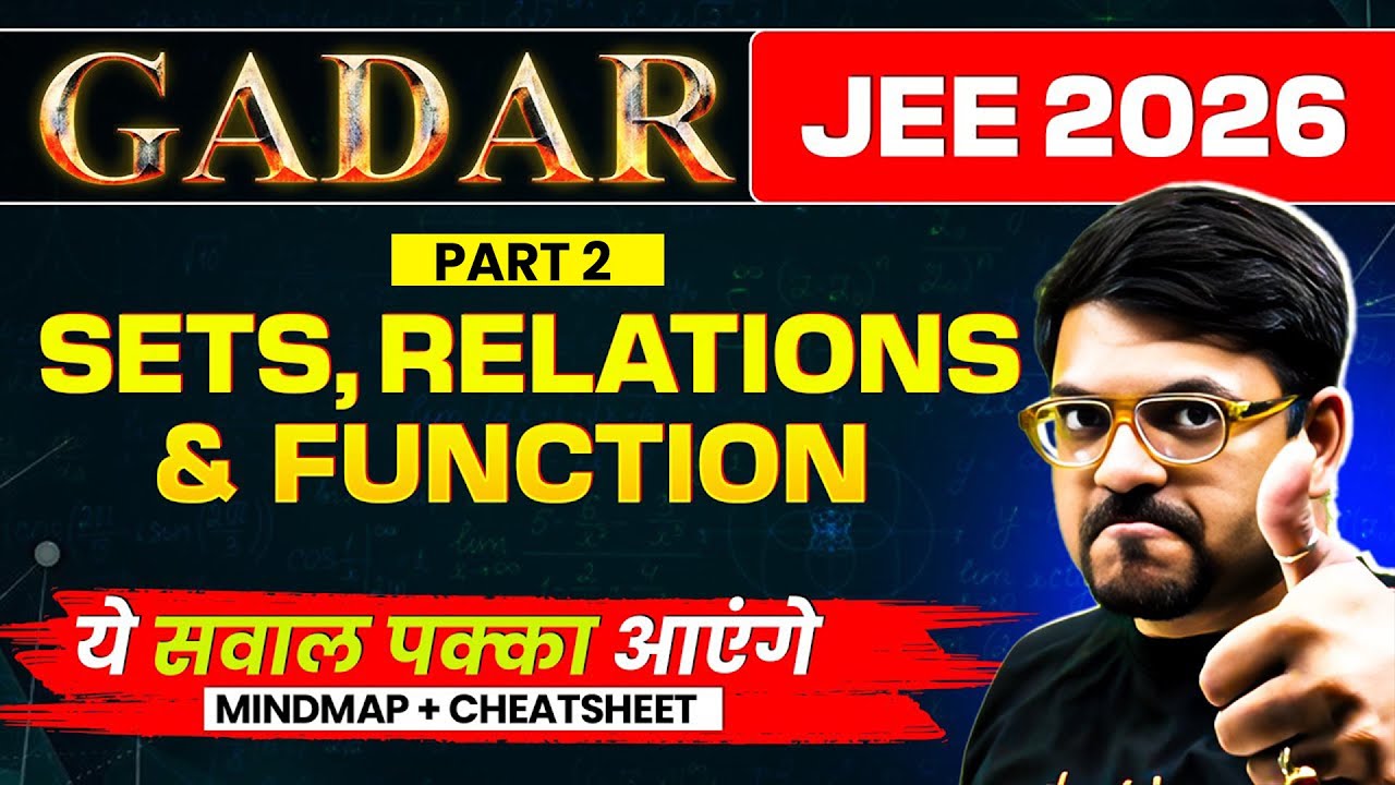Sets, Relations & Function (PART 2) - THEORY + PYQs + MINDMAP | JEE 2026 | Must Watch | Gadar 2026