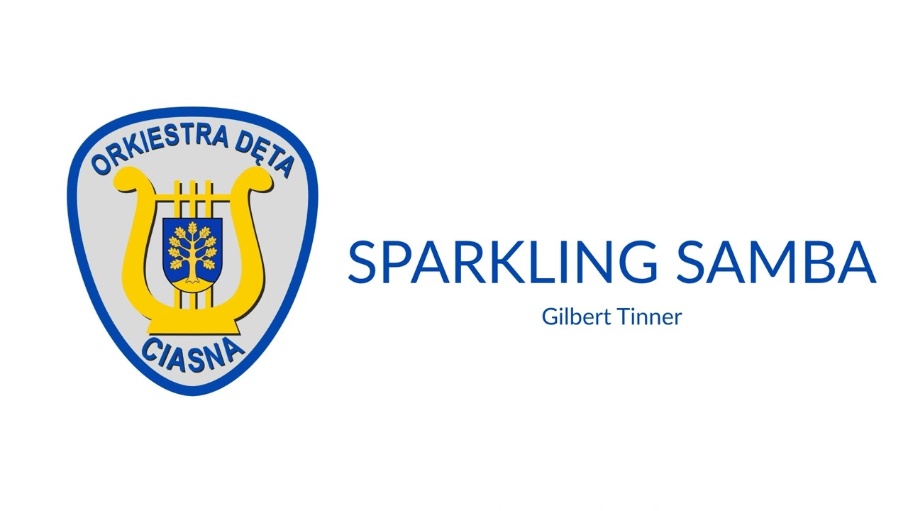 Sparkling Samba (Gilbert Tinner) - Gminna Orkiestra Dęta z Ciasnej