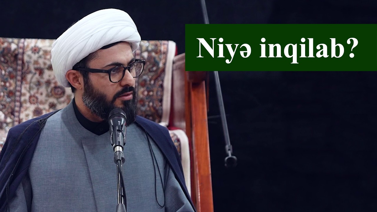 Niyə inqilab? - Siruz Pirrəfdi 07.03.2026