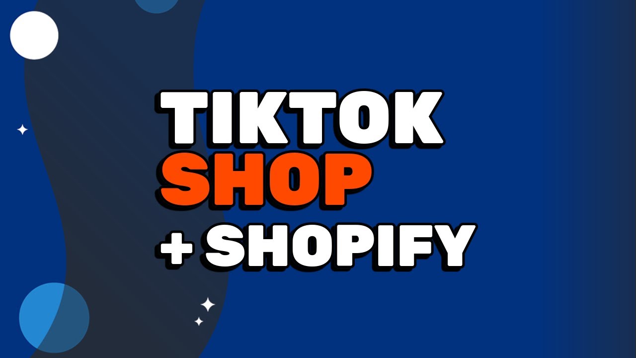 How To Easily Sync Your Shopify Products To TikTok Shop