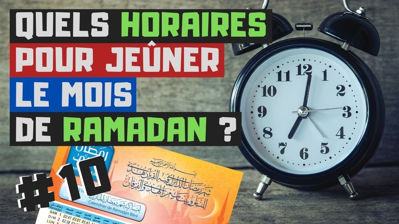 QUELS HORAIRES CHOISIR POUR RAMADAN ? KHUTBAH #10 - الخطبة (calendrier, Imsak , Iftar 2020, Fajr)