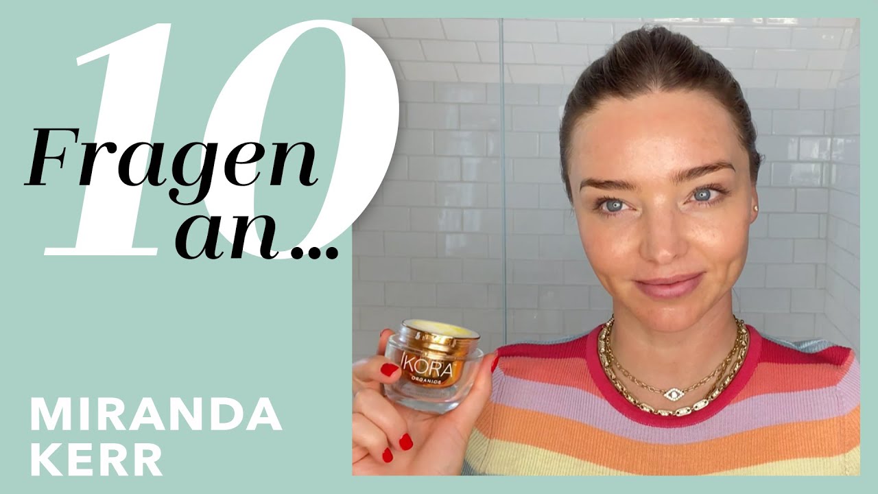 10 FRAGEN AN... MIRANDA KERR I Douglas Cosmetics