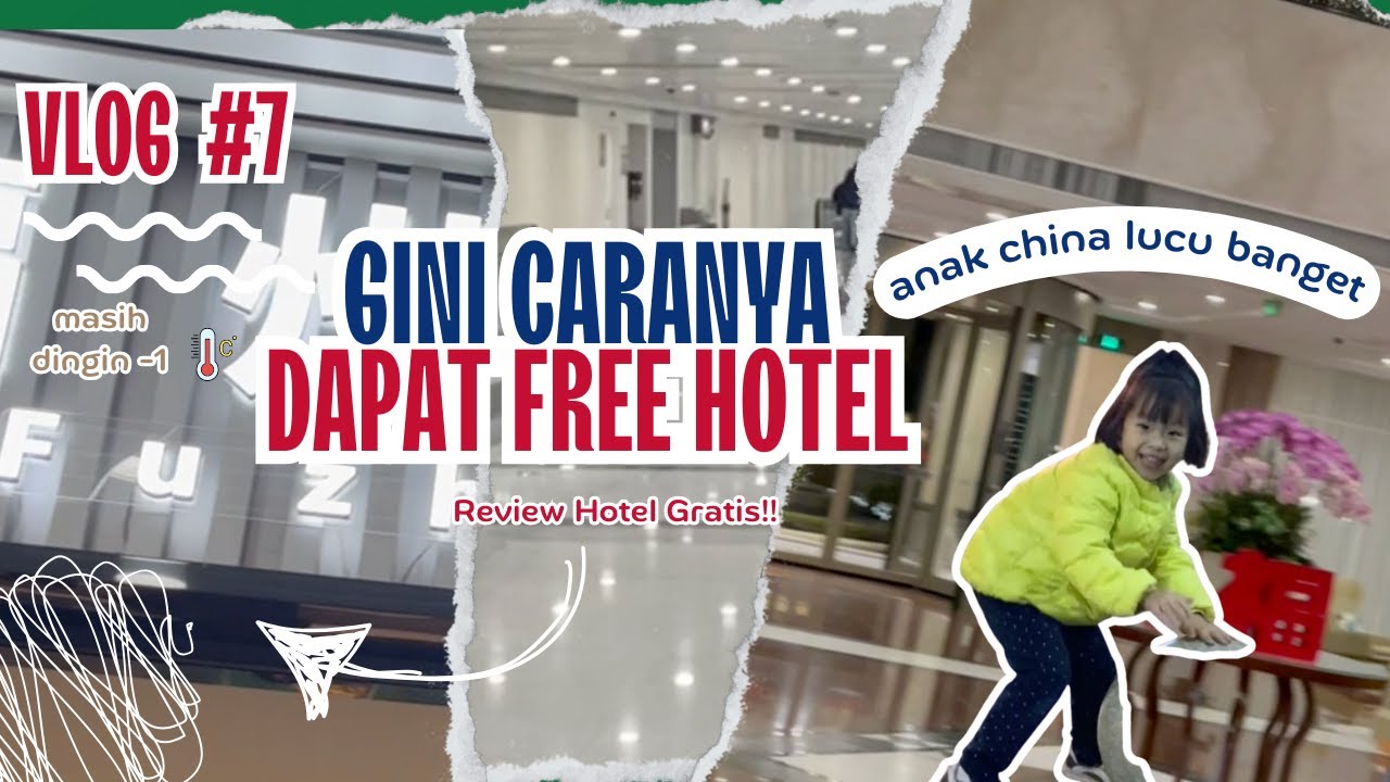 HOTEL GRATIS‼️ REVIEW HOTEL GRATIS DARI XIAMEN AIRLINES | VLOG 7 - TRANSIT FUZHOU CHINA 🇨🇳