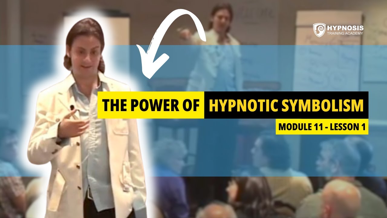 The Power Of Unconscious Symbols in Hypnosis | Module 11 - Lesson 1