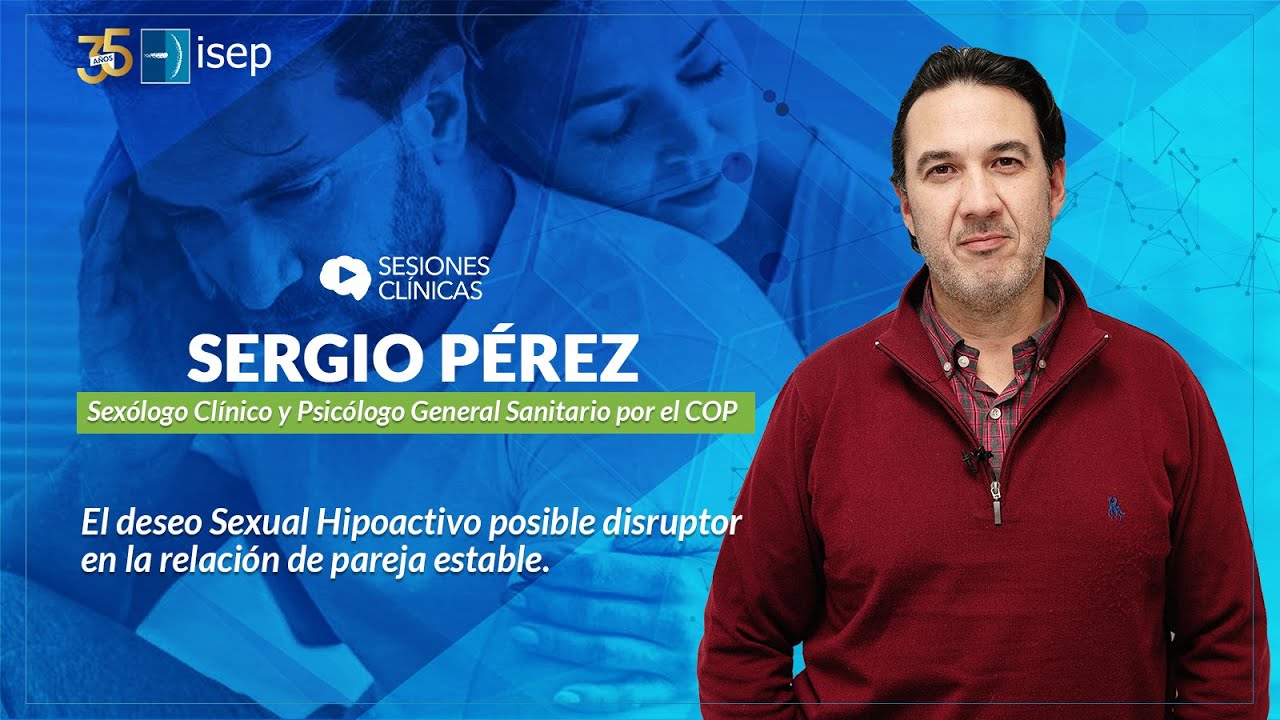 El deseo Sexual Hipoactivo posible disruptor en la relación de pareja estable
