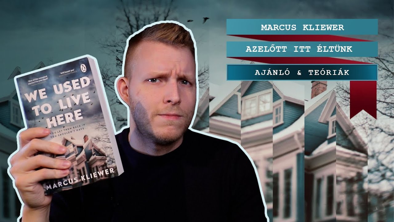 🏚️Marcus Kliewer: Azelőtt itt éltünk (We used to live here) | Mi történik itt?! 😱 | Teóriák & ajánló
