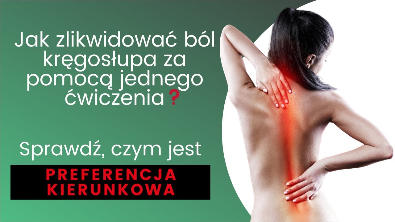 Preferencja kierunkowa &ndash; jedno ćwiczenie na b&oacute;l kręgosłupa